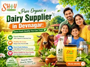 Pure Organic Dairy Supplier in Devnagar: Farm Fresh Quality You Can Trust